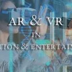 AR and VR in Entertainment: The New Frontier