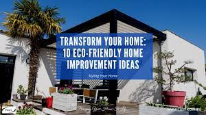 10 Eco-Friendly Home Improvement Ideas