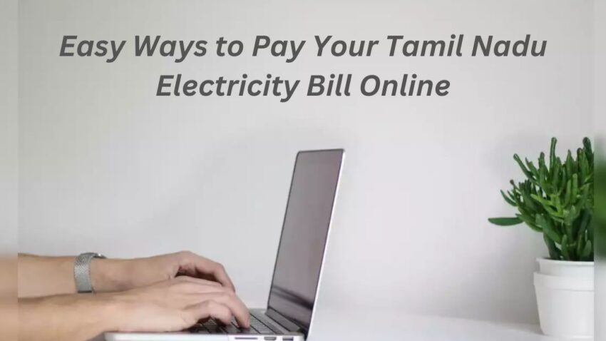 Tamil Nadu electricity bill Payment online.