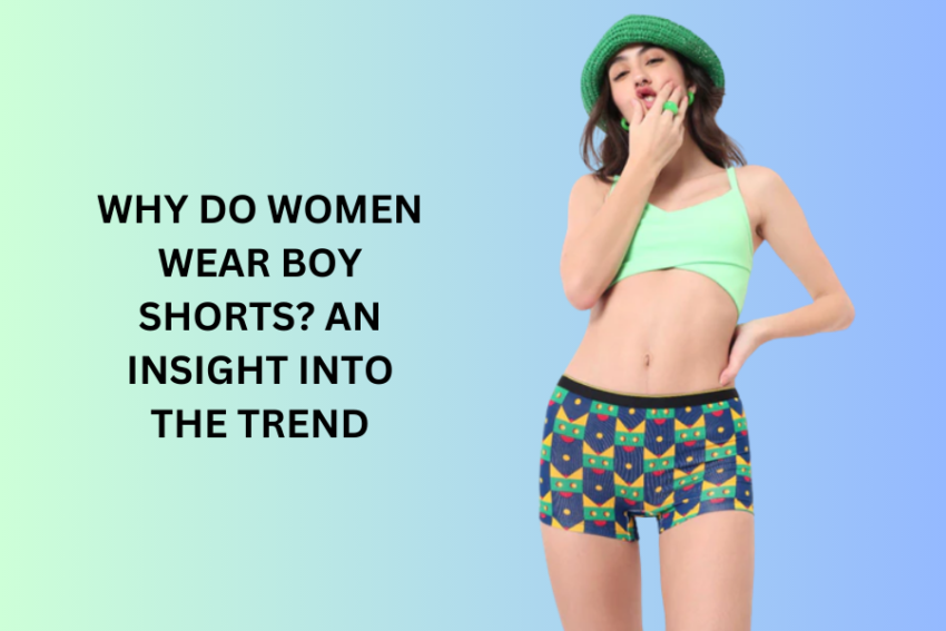 Why Do Women Wear Boy Shorts An Insight into the Trend